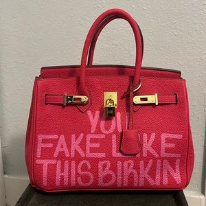 Pink “You Fake Like This Birkin” purse